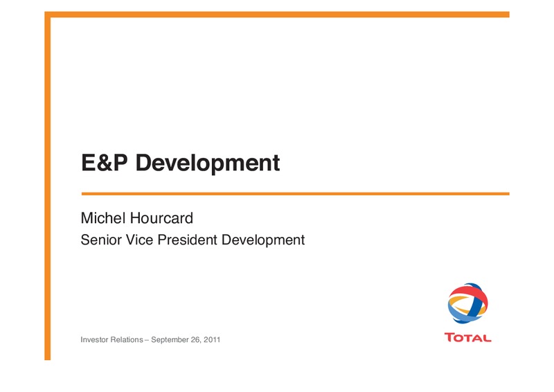E&P DEVELOPMENT – Total SA – slide 1