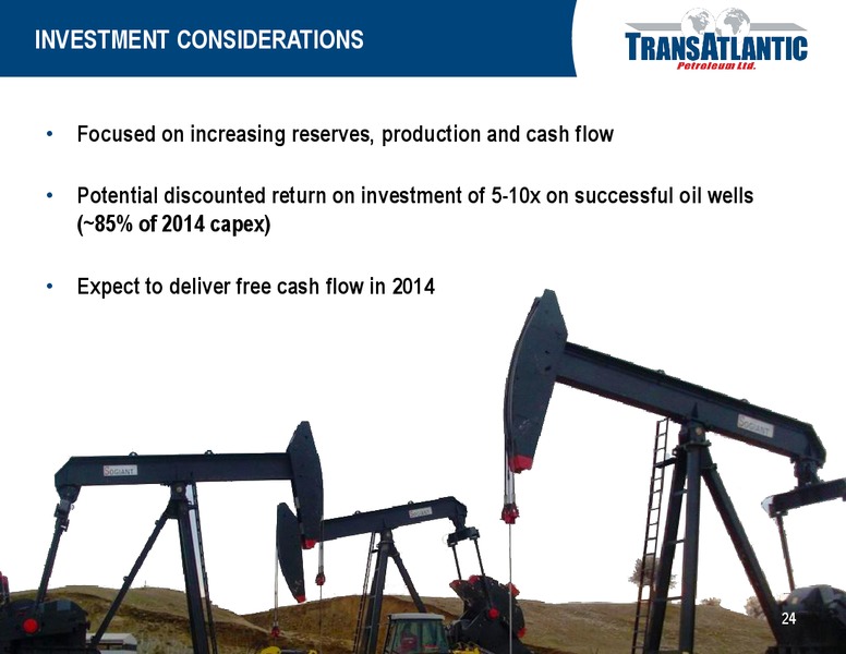 IPAA OGIS NEW YORK – Transatlantic Petroleum Ltd. – slide 23