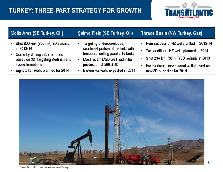 Enercom Oil & Gas Conference – Transatlantic Petroleum Ltd. – slide 4