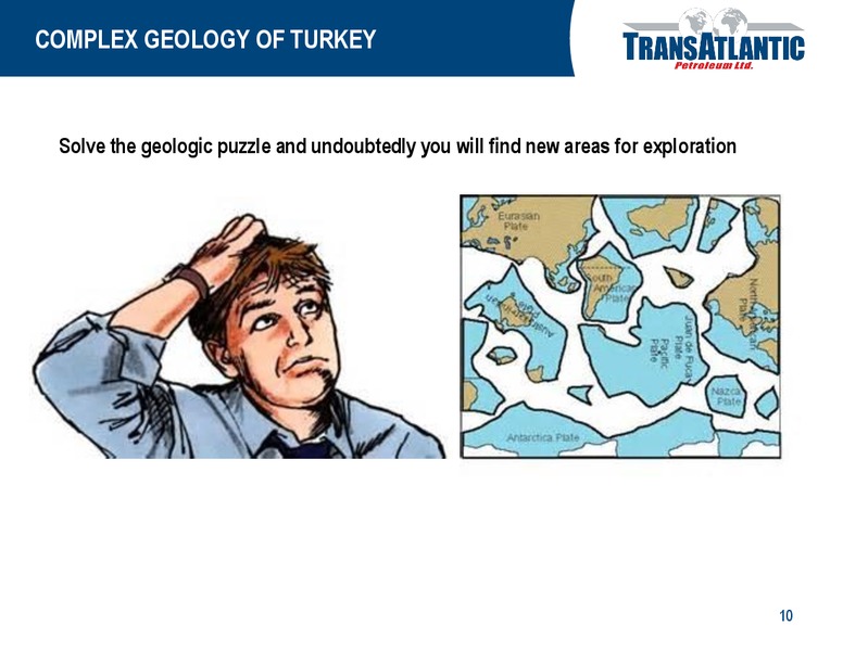 OPPORTUNITIES IN TURKEY – Transatlantic Petroleum Ltd. – slide 9