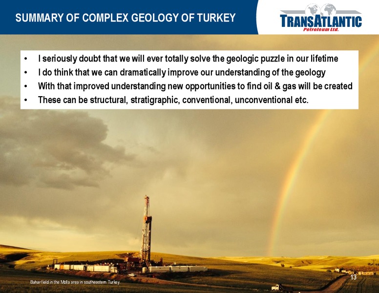 OPPORTUNITIES IN TURKEY – Transatlantic Petroleum Ltd. – slide 12