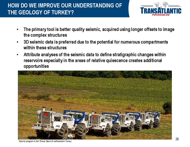 OPPORTUNITIES IN TURKEY – Transatlantic Petroleum Ltd. – slide 25