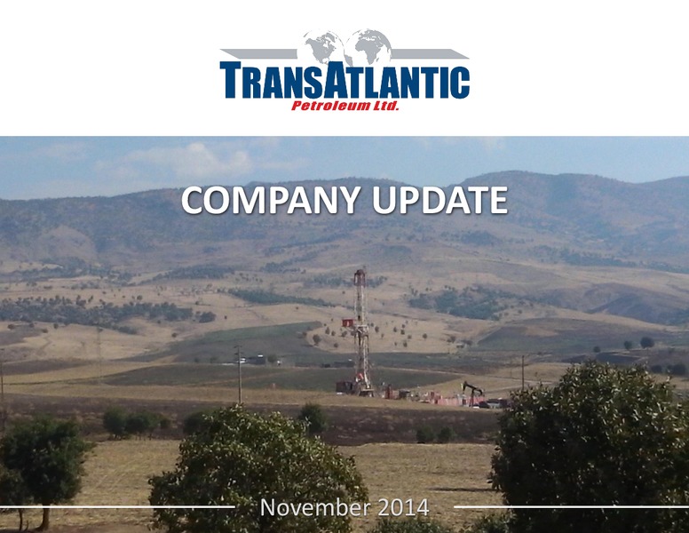 Company Update – Transatlantic Petroleum Ltd. – slide 1