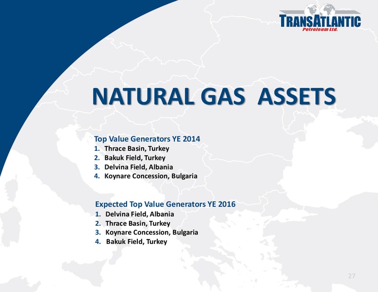COMPANY UPDATE – Transatlantic Petroleum Ltd. – slide 26
