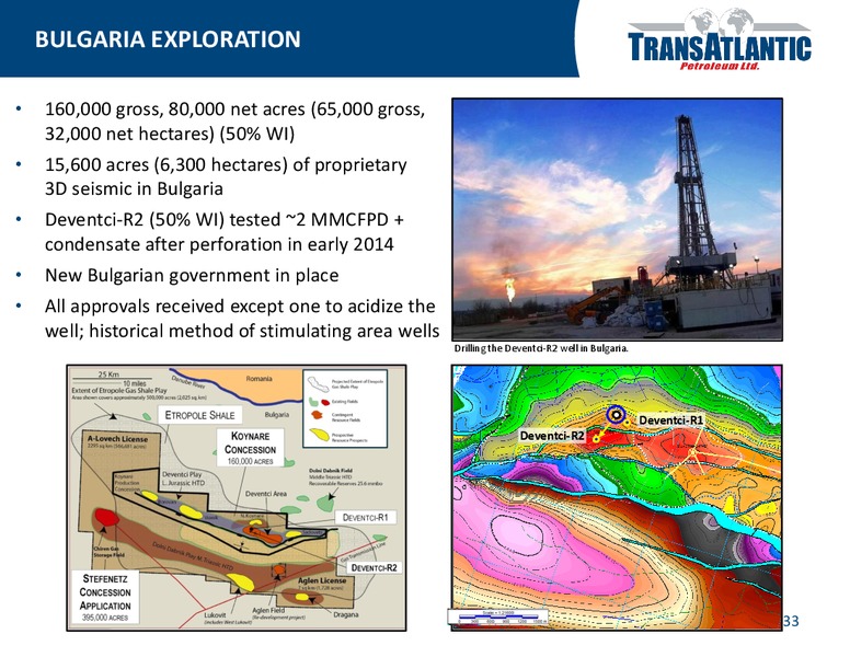 COMPANY UPDATE – Transatlantic Petroleum Ltd. – slide 32
