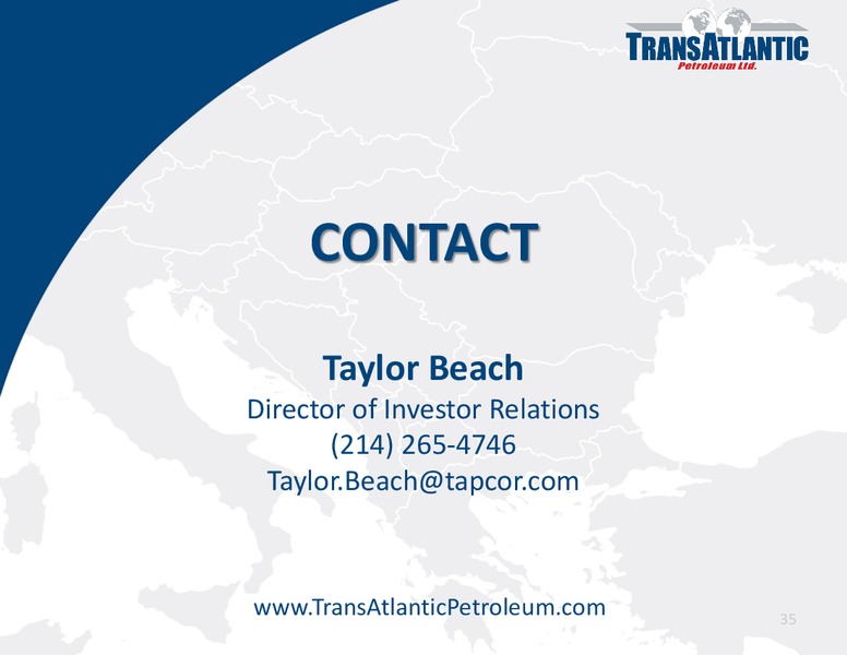 COMPANY UPDATE – Transatlantic Petroleum Ltd. – slide 34