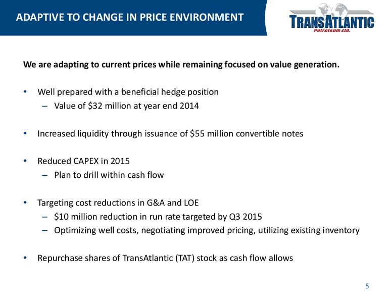 COMPANY UPDATE – Transatlantic Petroleum Ltd. – slide 4