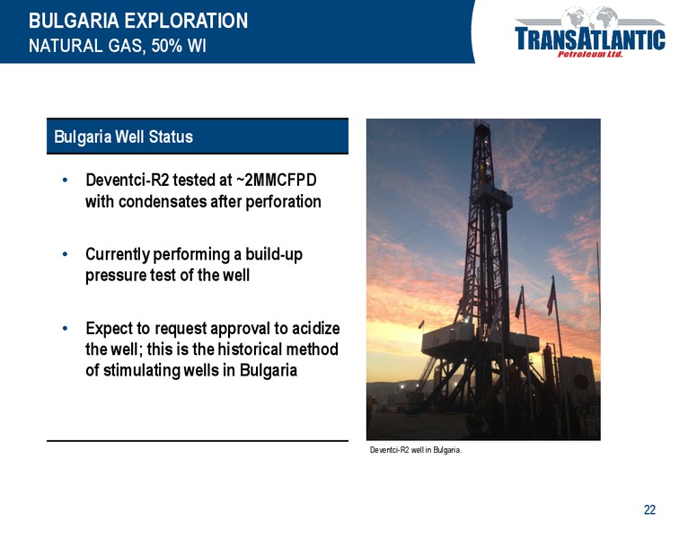 2014 LOUISIANA ENERGY CONFERENCE – Transatlantic Petroleum Ltd. – slide 21