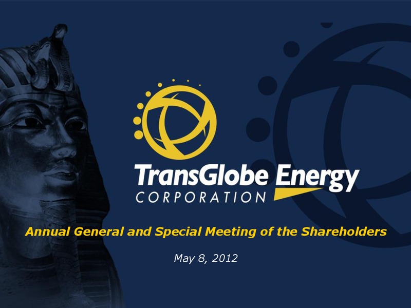 MAY 2012 ANNUAL GENERAL MEETING – Transglobe Energy Corporation – slide 22