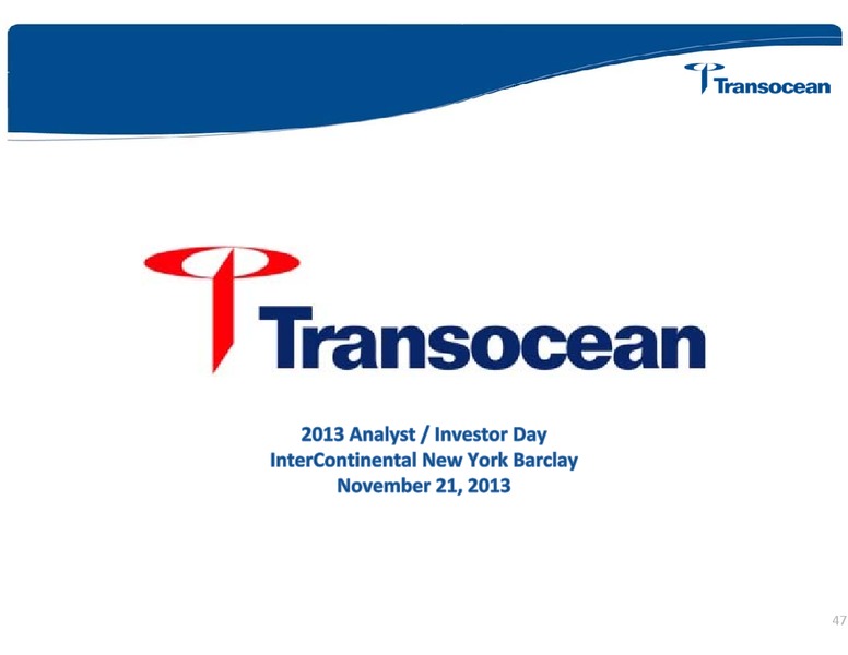 ANALYST INVESTOR DAY – Transocean Ltd. – slide 46