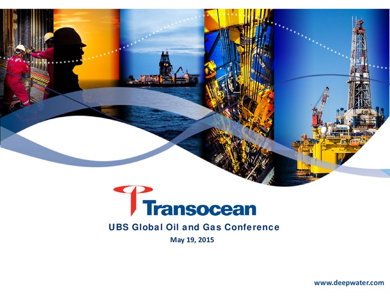 UBS GLOBAL OIL AND GAS CONFERENCE – Transocean Ltd. – slide 1