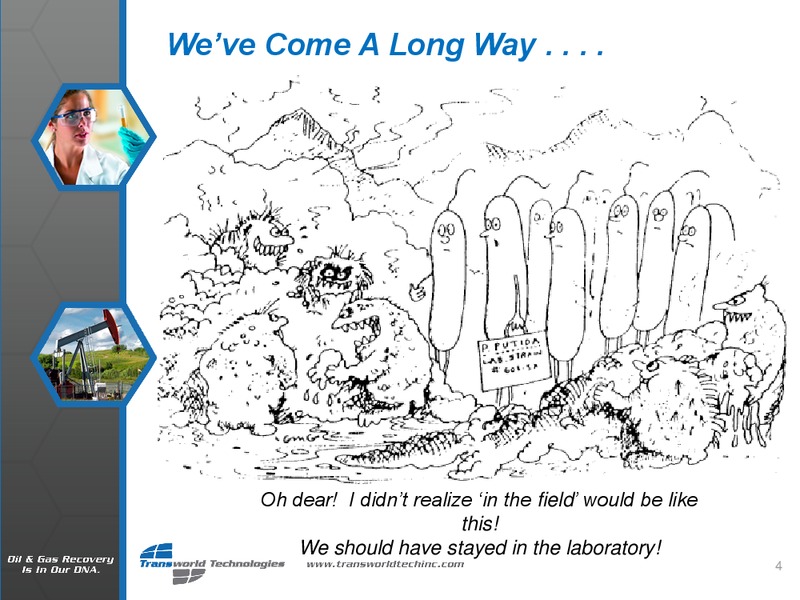 Enercom Conference – TRANSWORLD SYSTEMS PETROLEUM INC – slide 4