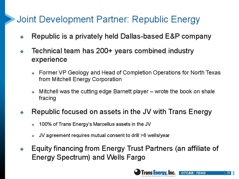 DUG EAST – Trans Energy Inc. – slide 14