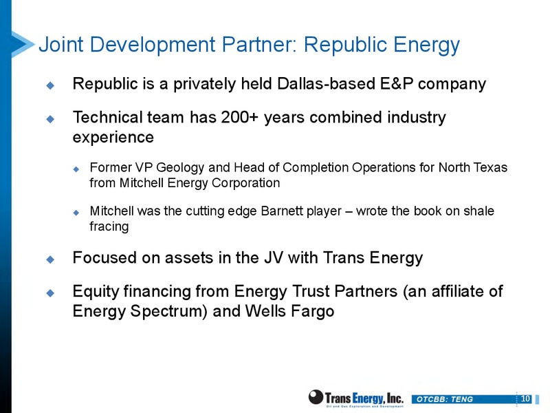 THE OIL AND GAS CONFERENCE – Trans Energy Inc. – slide 9