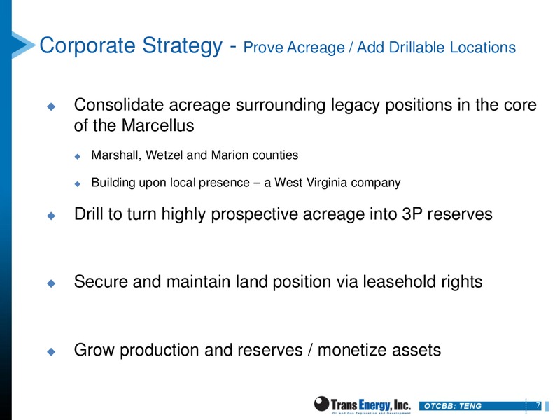 THE OIL & GAS CONFERENCE 19 – Trans Energy Inc. – slide 6