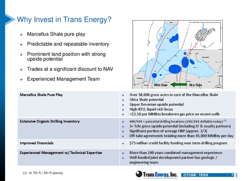 RODMAN & RENSHAW INVESTMENT CONFERENCE – Trans Energy Inc. – slide 3