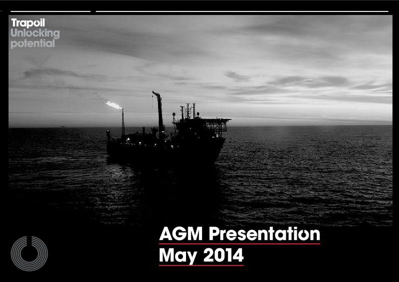 AGM PRESENTATION – Trapoil – slide 1
