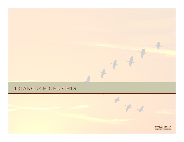 CORPORATE PRESENTAITON – Triangle Petroleum Corp – slide 3