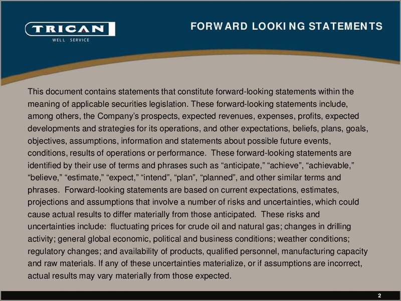1ST ANNUAL DAHLMAN ROSE & CO ULTIMATE OIL SERVICES & DRILLING CONFERENCE – Trican Well Service Ltd. – slide 2