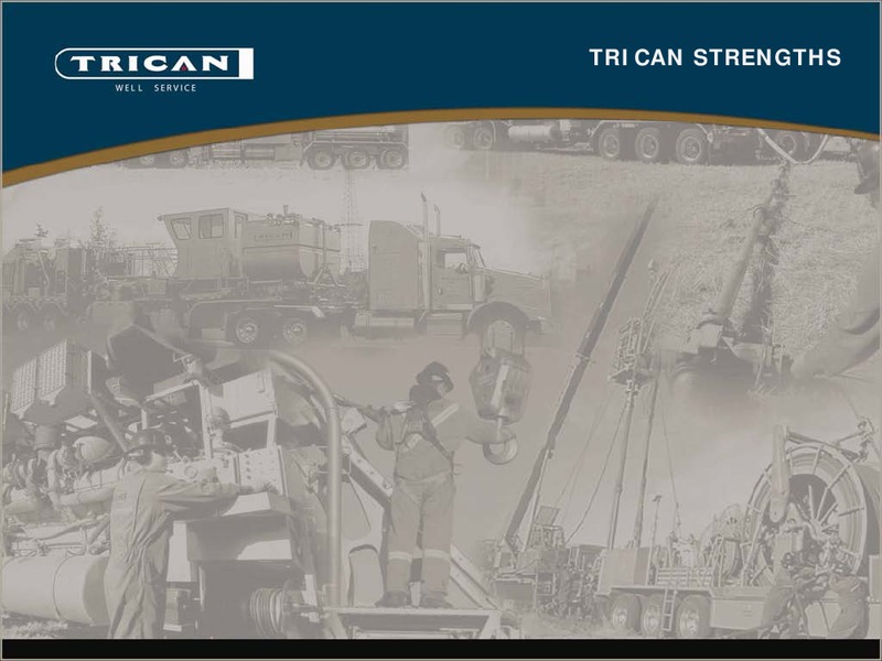 1ST ANNUAL DAHLMAN ROSE & CO ULTIMATE OIL SERVICES & DRILLING CONFERENCE – Trican Well Service Ltd. – slide 4