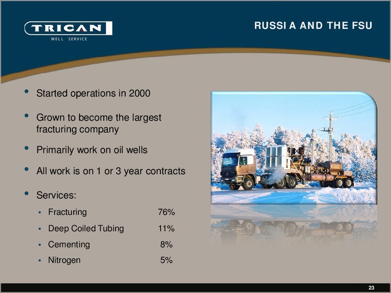 1ST ANNUAL DAHLMAN ROSE & CO ULTIMATE OIL SERVICES & DRILLING CONFERENCE – Trican Well Service Ltd. – slide 23