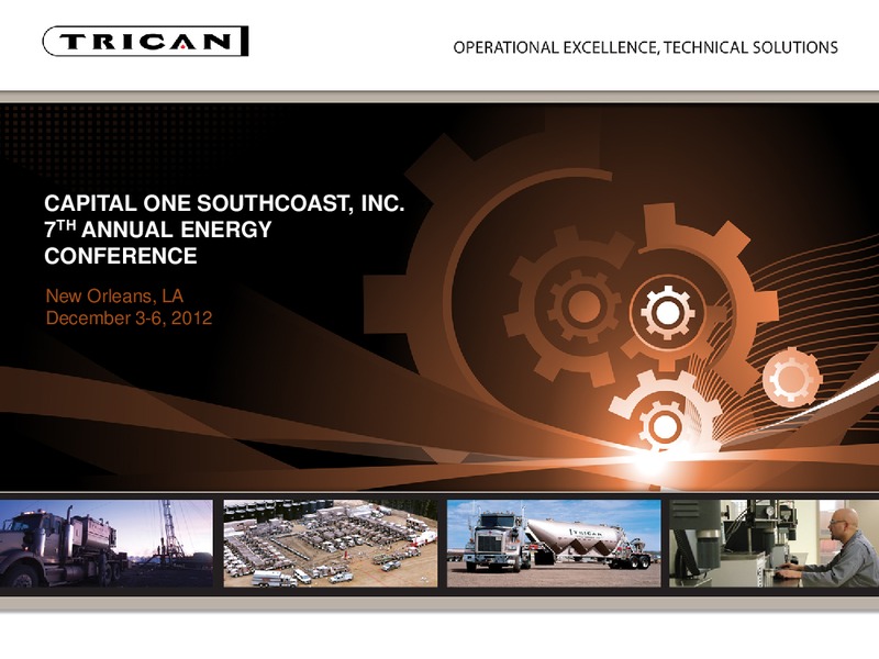 CAPITAL ONE SOUTHCOAST INC 7TH ANNUAL ENERGY CONFERENCE – Trican Well Service Ltd. – slide 1