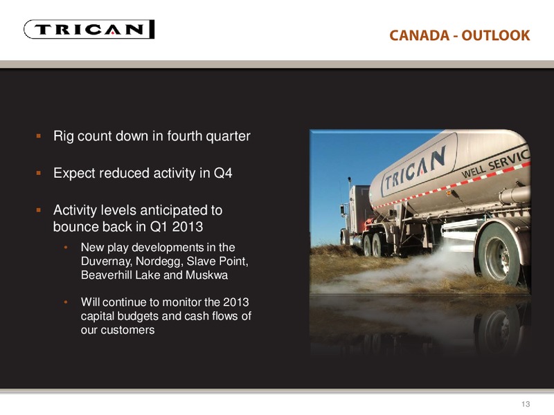 CAPITAL ONE SOUTHCOAST INC 7TH ANNUAL ENERGY CONFERENCE – Trican Well Service Ltd. – slide 13