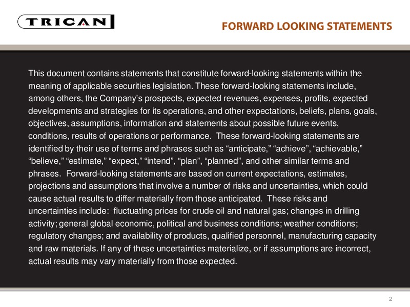 DAHLMAN ROSE & CO ULTIMATE OIL SERVICES AND E&P CONFERENCE – Trican Well Service Ltd. – slide 2