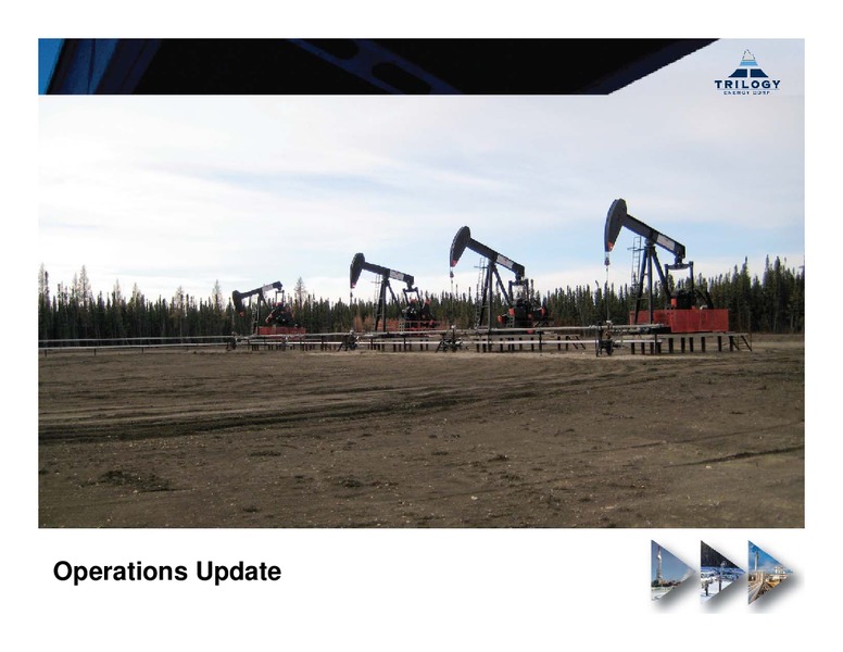 DAHLMAN ROSE & CO CANADIAN ENERGY EXECUTIVE FORUM – Trilogy Energy Corp. – slide 6
