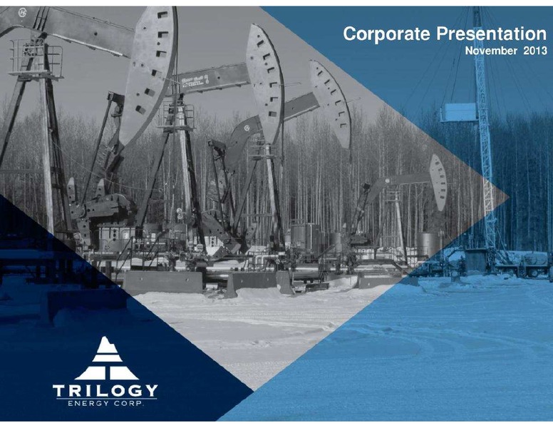 NOVEMBER 2013 CORPORATE PRESENTATION – Trilogy Energy Corp. – slide 1
