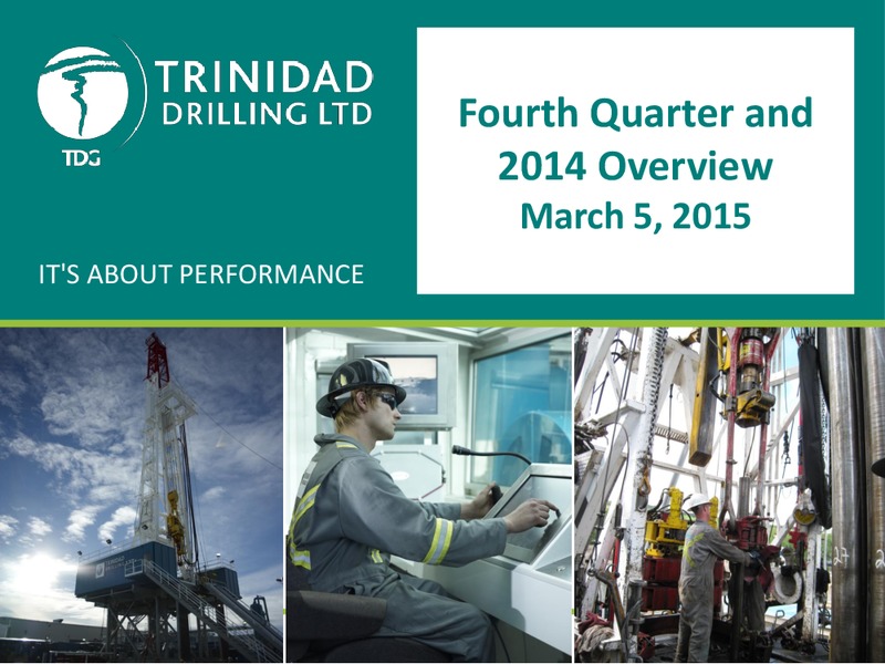 Q4 AND 20I4 OVERVIEW – Trinidad Drilling Ltd. – slide 1