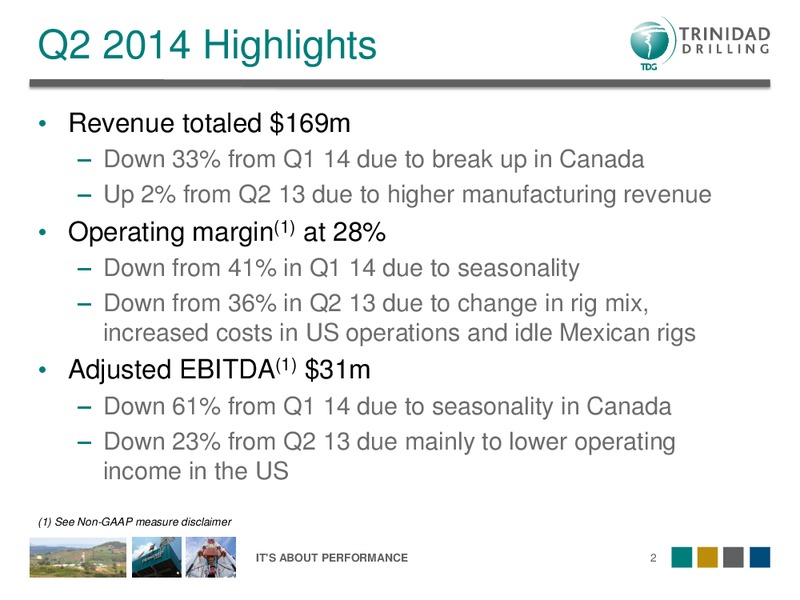 Q2 2014 EARNINGS CALL – Trinidad Drilling Ltd. – slide 2