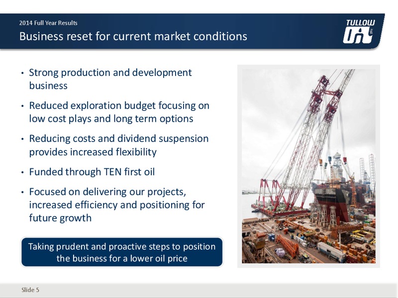 2014 EARNINGS CALL – Tullow Oil Plc – slide 4