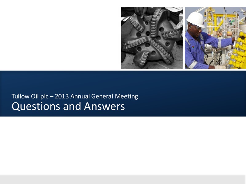 ANNUAL GENERAL MEETING – Tullow Oil Plc – slide 17