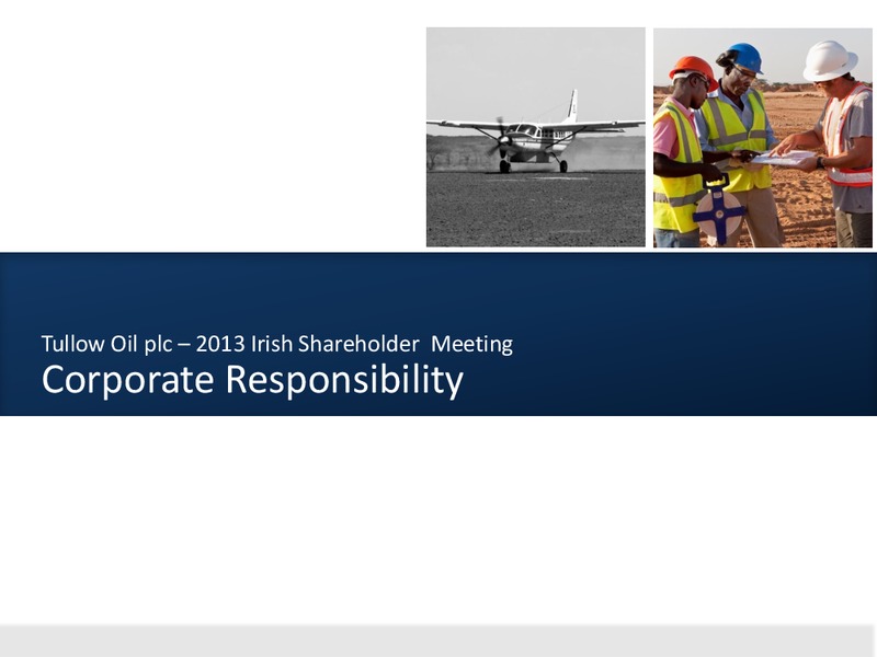 2013 IRISH SHAREHOLDER MEETING – Tullow Oil Plc – slide 22