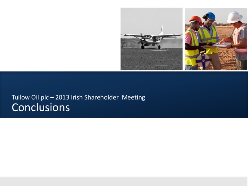 2013 IRISH SHAREHOLDER MEETING – Tullow Oil Plc – slide 25