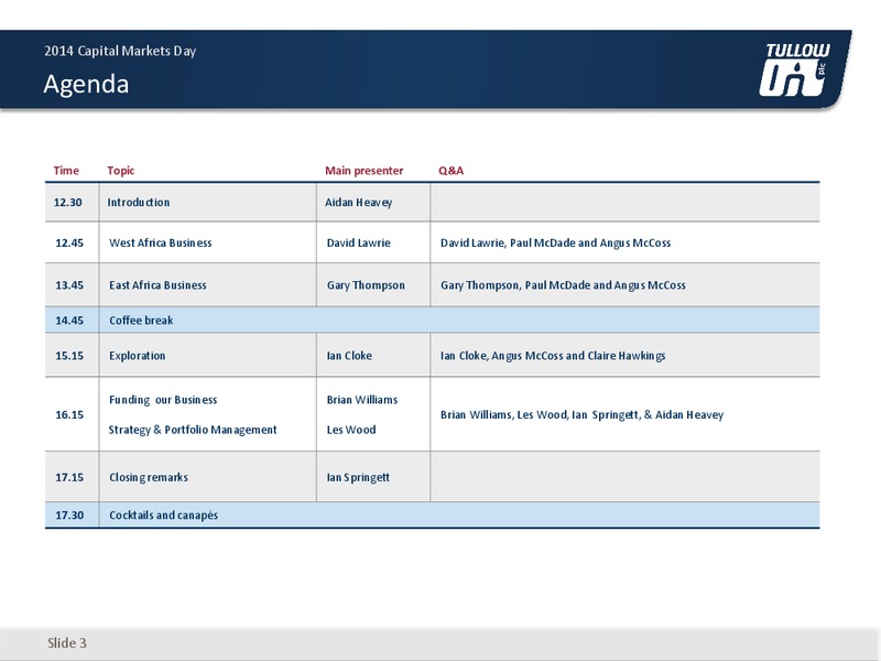 2014 CAPITAL MARKETS DAY – Tullow Oil Plc – slide 2
