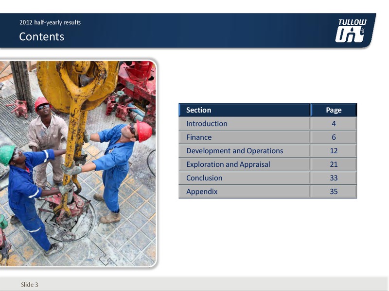 2012 H1 2012 EARNINGS CALL – Tullow Oil Plc – slide 2