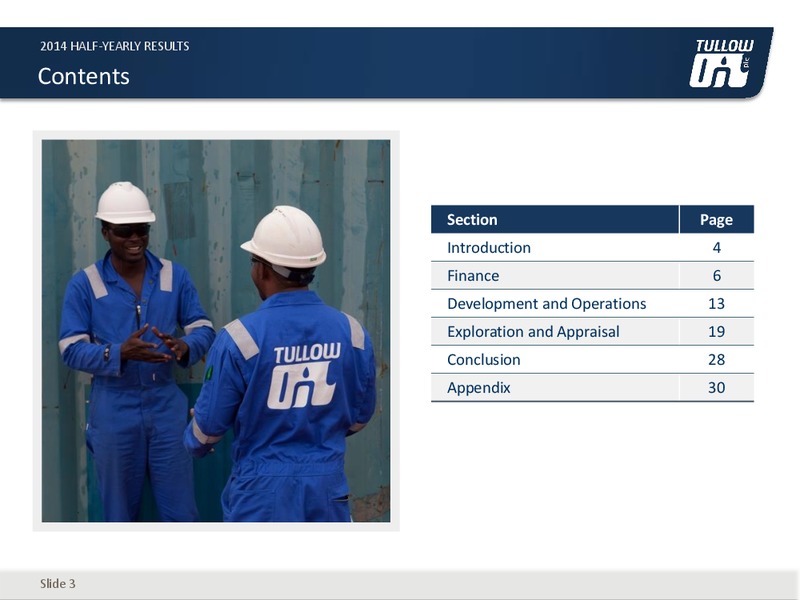 HALF YEAR 2014 EARNINGS CALL – Tullow Oil Plc – slide 2