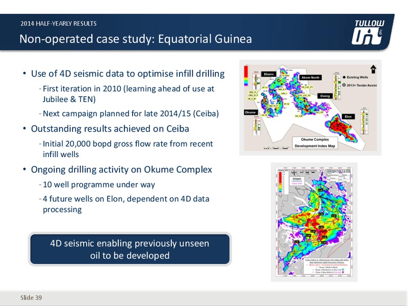 HALF YEAR 2014 EARNINGS CALL – Tullow Oil Plc – slide 38