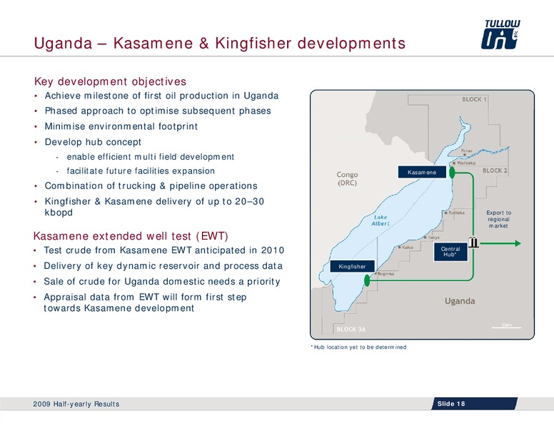 2009 HALF YEARLY RESULTS – Tullow Oil Plc – slide 17