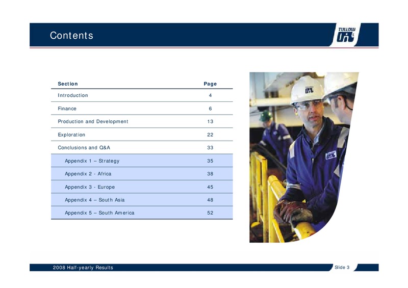 2008 HALF YEARLY RESULTS – Tullow Oil Plc – slide 2