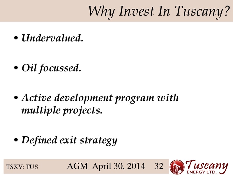 Investor Presentation – Tuscany Energy Ltd. – slide 32