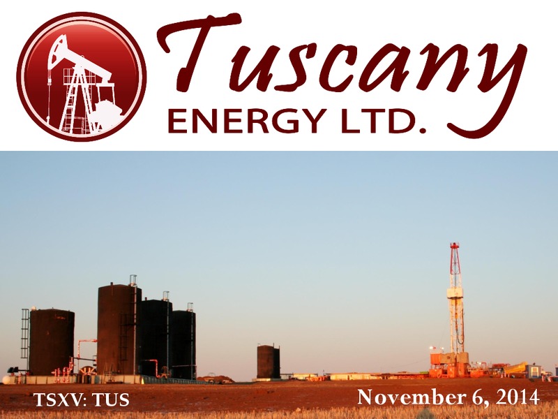 INVESTOR PRESENTATION – Tuscany Energy Ltd. – slide 1