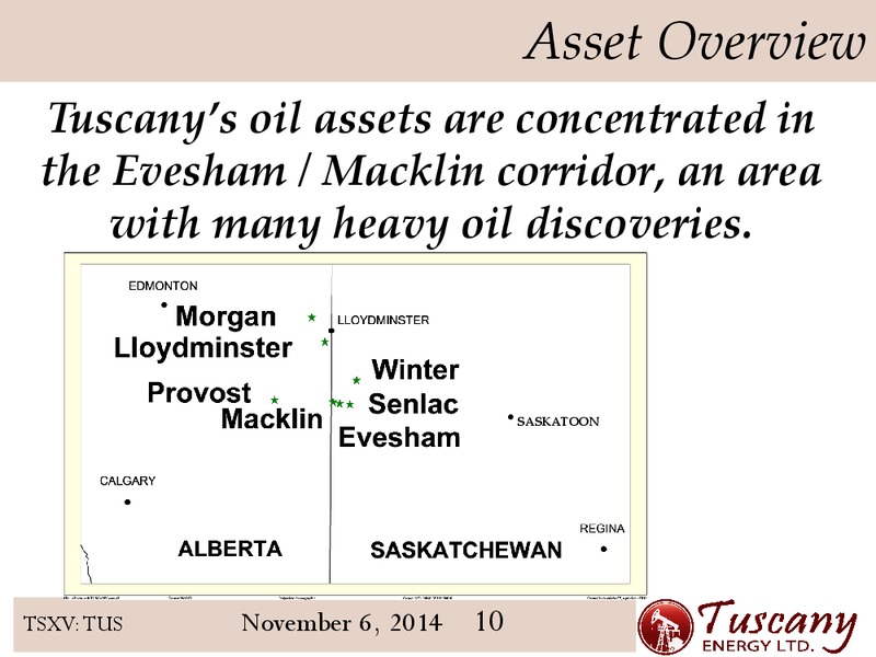 INVESTOR PRESENTATION – Tuscany Energy Ltd. – slide 10