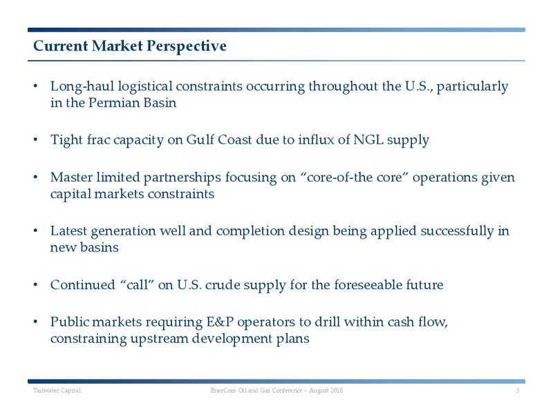 August 2018 Enercom Conference – Tailwater Capital – slide 3