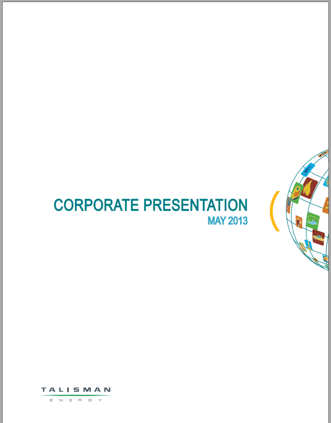 May 2013 Investor Presentation – Talisman Energy Inc. – slide 1
