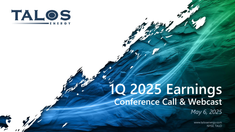 1Q 2025 Earnings Presentation – Talos Energy Inc – slide 1
