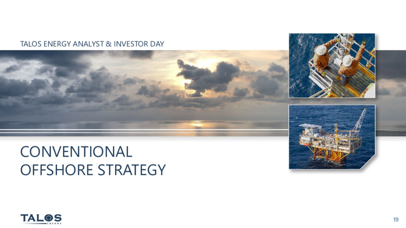Analyst & May 2022 Investor Day – Talos Energy Inc – slide 18
