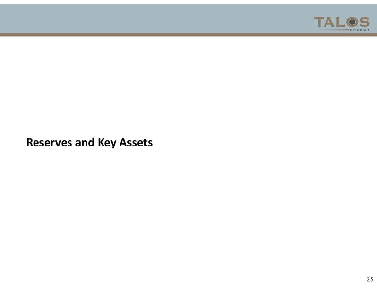 May 2018 Investor Presentation – Talos Energy Llc – slide 24